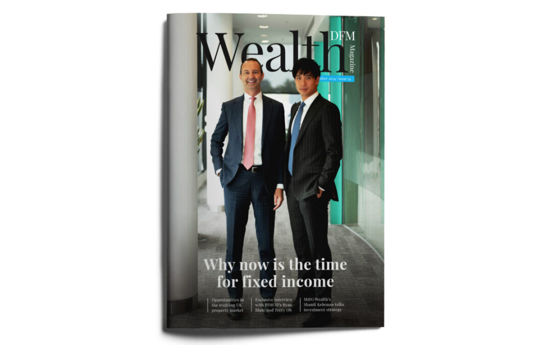 Wealth DFM Magazine’s October edition is live now | Why now is the time for fixed income